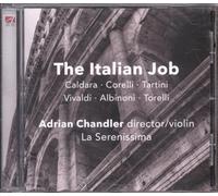 La Serenissima, Adrian Chandler - Italian Job: Baroque Instrumental Music From the