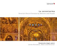 La serenissima. Sonates d'église vénitiennes d'Albinoni et Vivaldi. Gonzalez.
