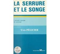 La Serrure Et Le Songe : Lactivité Mentale Du Sommeil (ebook)