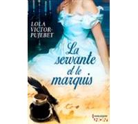La Servante Et Le Marquis (ebook)