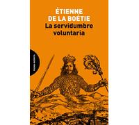 La servidumbre voluntaria (ENSAYO)