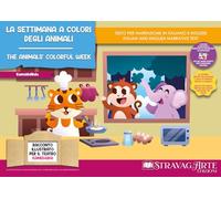 La settimana a colori degli animali-The animals' colorful week. Ediz. bilingue