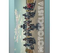 LA SETTIMANA DEL MOTOCILISTA: 52 SETTIMANE DI AVVENTURE, PASSIONE E LIBERTA' SU DUE RUOTE.