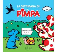La settimana di Pimpa. Ediz. a colori. Ediz. a spirale. Con Adesivi (Stranilibri di Pimpa)