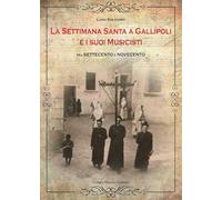 La Settimana Santa a Gallipoli e i suoi musicisti tra Settecento e Novecento