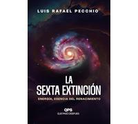 La Sexta Extinción: Qué Pasó Después (Trilogía de la Inmortalidad)