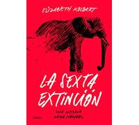 La sexta extinción: Una historia nada natural (Drakontos)