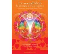 La Sexualidad: La Energia De La Creacion