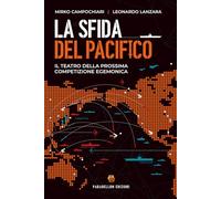 La sfida del Pacifico: Il teatro della prossima competizione egemonica: Vol. 1