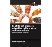 La sfida del processo educativo nella pratica dell'incubazione: Imprese economiche solidali (EES)