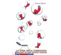 La sfida della complessità. Educare in una società gassosa