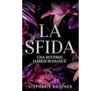 La Sfida: Un romanzo d'amore in un Harem Inverso (SERIE DI GIOCHI)