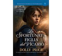 La Sfortunata Figlia del Vicario: Romanzo Storico Vittoriano