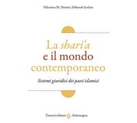 La sharì'a e il mondo contemporaneo. Sistemi giuridici dei paesi islamici (Aulamagna)