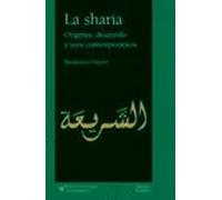 La sharía. Orígenes, desarrollo y usos contemporáneos | Baudouin Dupret