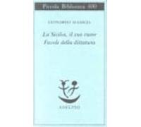 La Sicilia, il suo cuore – Favole della dittatura – Piccola biblioteca Adelphi
