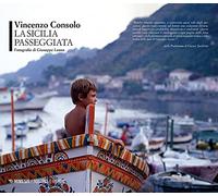 La Sicilia passeggiata (Sguardi e visioni)