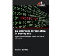 La sicurezza informatica in Portogallo: Azione politica nazionale in materia di sicurezza informatica