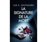 La signature de la mort: Un thriller criminel aux sombres secrets : Série Inspectrice Mónica Lago (Mystère et intrigue style Camilla Läckberg): 8 ... Roman policier noir de mystère et suspense.)