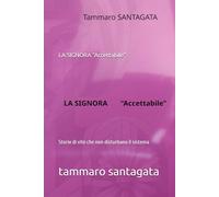 LA SIGNORA “Accettabile”: Storie di vite che non disturbano il sistema