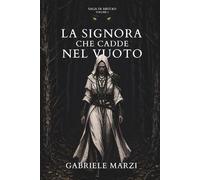 La Signora che cadde nel vuoto (Saga di Arstad, l'uomo che si risvegliò straniero)