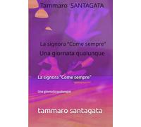 La signora “Come sempre”: Una giornata qualunque