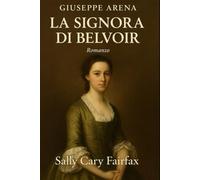 La Signora di Belvoir: Sally Cary Fairfax