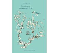 La signora di Wildfell Hall. Ediz. integrale (Newton vintage)