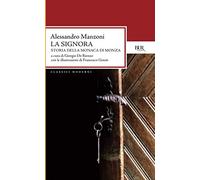 La signora. Storia della monaca di Monza (BUR Classici)