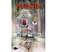 La silla de plata: Las crónicas de Narnia 6 (Cometa +10)