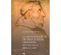 La Silva Locorum De Fray Luis De Granada: Estudio De La Prima Classis