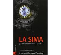 La sima: ¿Qué fue de la familia Sagardía? (ORREAGA)