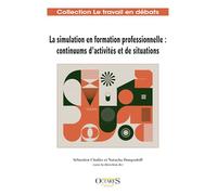 La simulation en formation professionnelle : continuums d'activités et de situations