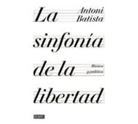 La Sinfonia De La Libertad: Musica Y Politica