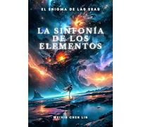 La sinfonía de los elementos: El enigma de las eras: 1