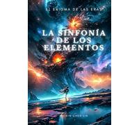 La sinfonía de los elementos: El enigma de las eras