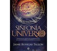 La sinfonía del Universo: En busca de los números que guardan las claves del canon de la belleza y la armonía en el Cosmos (Fuera de colección)