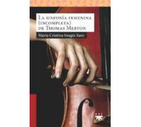 La Sinfonia Femenina (incompleta) De Thomas Merton