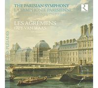 La Sinfonía Parisina: Obras De Grétry, Gossec, Stamitz, Kraus, Pieltain, Gresnick, Etc. / Les Agrémens. Guy Van Waas, Dirección