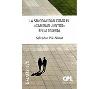 La Sinodalidad Como El Caminar Juntos En La Iglesia