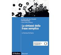 La sintassi della frase semplice. Le strutture dell'italiano contemporaneo (Itinerari)
