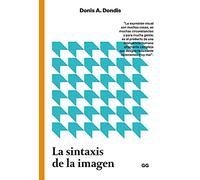 La sintaxis de la imagen. Introducción al alfabeto visual (SIN COLECCION)