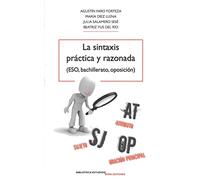 La sintaxis práctica y razonada: (ESO, bachillerato, oposición) (Biblioteca Estudios)