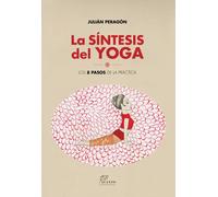 La Síntesis del Yoga. | Julián Peragón