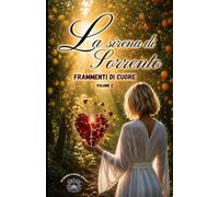 La Sirena di Sorrento: Cuore in frantumi
