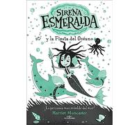 La sirena Esmeralda 1 - Sirena Esmeralda y la fiesta del océano: ¡Un libro mágico del universo de Isadora Moon con purpurina en la cubierta! (Harriet Muncaster)