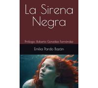 La Sirena Negra: Prólogo: Roberto González Fernández