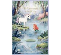 La Sirena y el Unicornio: Una historia de la Amistad