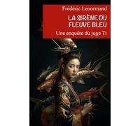 La Sirène du fleuve Bleu: Une enquête du juge Ti