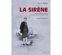 La Sirène: Jeanne Georgel, danseuse, comtesse Russe et espionne nazie